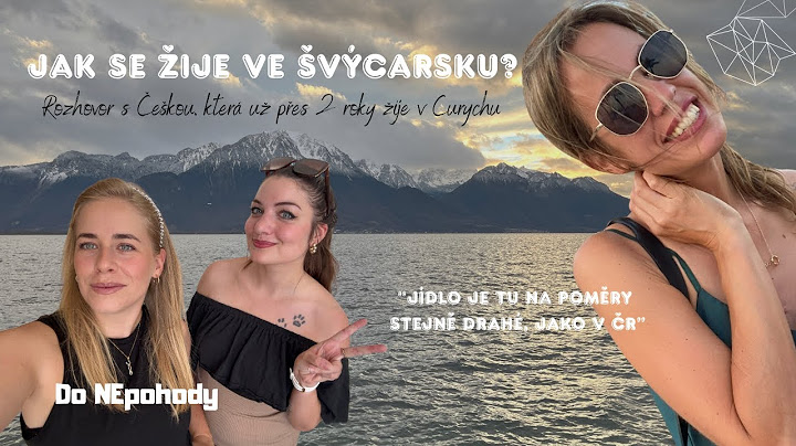 JAKÝ JE ŽIVOT VE ŠVÝCARSKU - "Pokud neumíš německy, neškrtneš si - český titul tu nic neznamená"