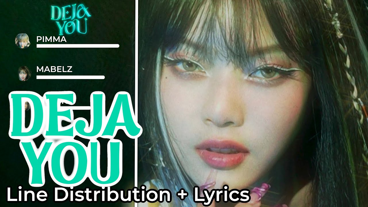 PiXXiE - DAJAYOU - (Line Distribution + Lyrics) [updated]