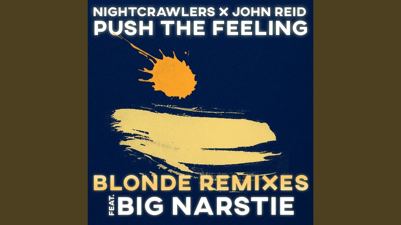 Blonde remix. John Reid Nightcrawlers. John Reid (Music Manager). Nightcrawlers Piano Push the feeling on. Nightcrawlers Push the feeling on Perfectov Remix.