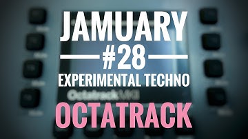 Experimental Techno with the Electron Octatrack 🔥 — JAMuary 2021 #28