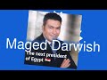       maged darwish the next president of egypt