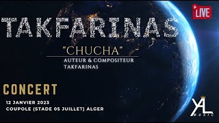 TAKFARINAS - CHUCHA à la Coupole d'Alger - 2023