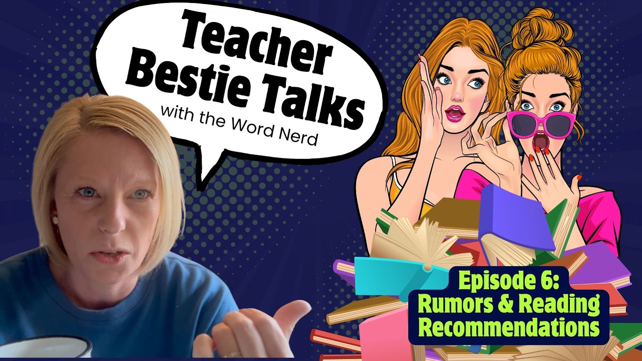 Teacher Bestie Talks || Episode 6: Rumors and Reading Recommendations