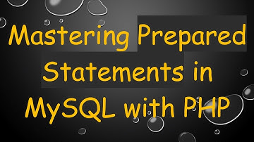 Mastering Prepared Statements in MySQL with PHP