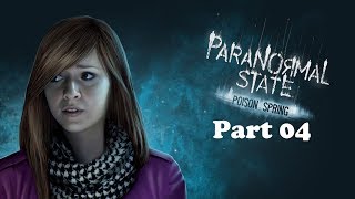 Paranormal State Poison Spring playthrough, Part 04