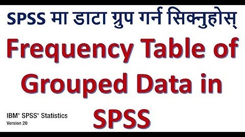 Grouping data in SPSS - Create frequency table of grouped data