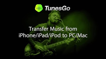 TunesGo: Transfer Music from iPhone/iPad/iPod to PC/Mac