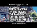 Empty Spaces and Hybrid Places: The Pandemic&#39;s Lasting Impact on Real Estate