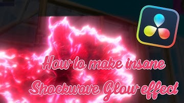 🔥How to make this *INSANE* Shockwave Glow in Davinci Resolve🔥 (TUTORIAL AT 10 LIKES AND 10 SUBS)