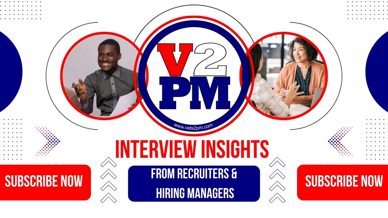 Interview Insights for Military Service Members & Veterans from Recruiters and Hiring Managers