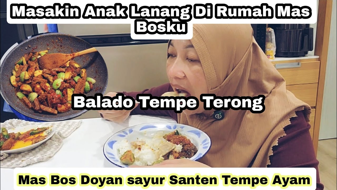 Mas Bos Taiwan Doyan Sayur Santen Tempe Dan Ayam⁉️Masakin Anak Lanang Di Rumah Mas Bosku 