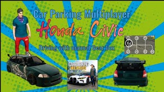 Car Parking Multiplayer Honda Civic Driving with manual Gear Box|#car