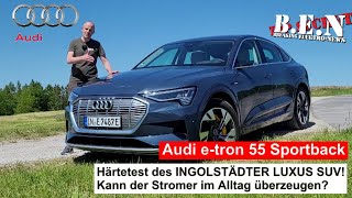 Audi e-tron 55 SPORTBACK im HÄRTETEST: Was kann der Elektro-LUXUSDAMPFER aus Ingolstadt? 😎