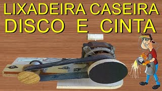 COMO FAZER UMA LIXADEIRA DE CINTA COM MOTOR DE TANQUINHO LIXADEIRA DE DISCO FERRAMENTA CASEIRO