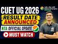 🔥 CUET UG 2026 RESULT DATE 😱📢 NTA ने कर दी घोषणा!