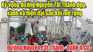 Mỡ rộng Đường Nguyễn Tất Thành-Kỳ vọng đường Nguyễn Tất Thành đẹp, xanh và hiện đại sau khi mở rộng