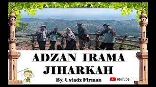 Adzan Subuh Irama Jiharkah Akmal Maulana Aransemen Ust. Firman serta Do'a dan Iqomah Irama Jiharkah