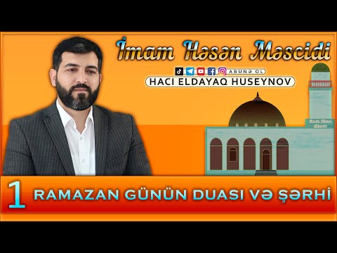 Ramazan ayı 1-ci günün duası və şərhi 2023 Hacı Eldayaq Huseynov