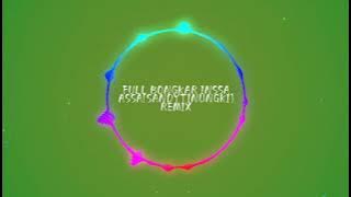 FULL BONGKAR INSSA ASSA[SANDYTINUNGKI] REMIX