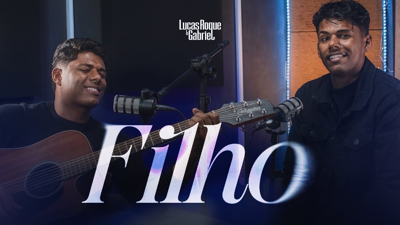 Lucas Roque e Gabriel - Filho - (Clipe Oficial)