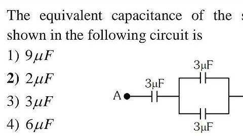 The equivalent capacitance of the system shown in the following circuit is NEET 2023 PYQ