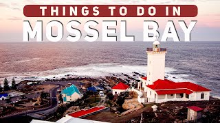 Things to do in Mossel Bay | South Africa Travel | Africa Incoming