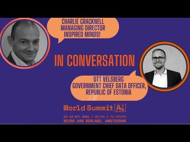 World Summit AI 2021:Ott Velsberg(Chief Data Officer, Estonia)in conversation with Charlie Cracknell