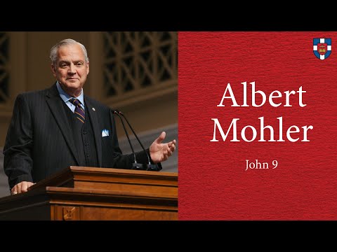 Albert Mohler John 9