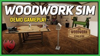 Let's Play: Woodwork Simulator - Building a Bird House (Demo Gameplay)