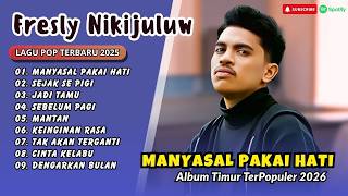 Download lagu Fresly Nikijuluw - MANYASAL PAKAI HATI - SEJAK SE PIGI - JADI TAMU || LAGU TIMUR TERPOPULER 2026