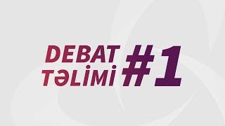 Debat Təlimi #1