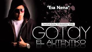 Esa Nena - Gotay "El Autentiko"