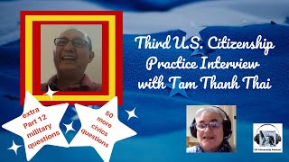 Third U.S. Citizenship Practice Interview with Tam Thanh Thai