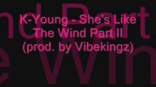 K-Young - She&#39;s Like The Wind Part II (prod. by Vibekingz)