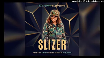 Slizer - Nka Se Itlhoboge Ft. Dj Rasghovah (Official Audio)