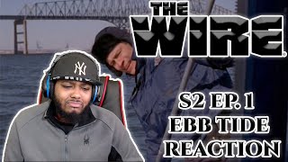 JIMMY ON THE BOAT!!! SMH The Wire S2 EP. 1 &quot;EBB TIDE&quot; Reaction First Time Watching
