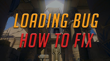 Overwatch | How to fix loading bug!