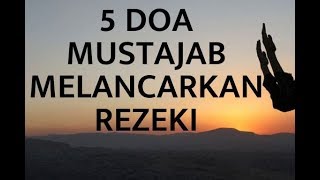 5 DOA MUSTAJAB MELANCARKAN REZEKI