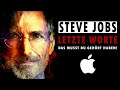 Steve Jobs - Letzte Worte die du hören solltest