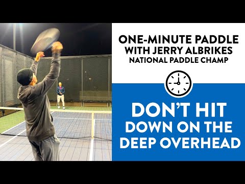 One Minute Paddle — Don't Hit Down on the Deep Overhead!