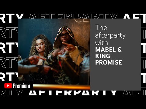 Mabel x King Promise - All Over You (Behind The Scenes) | [YouTube Afterparty]