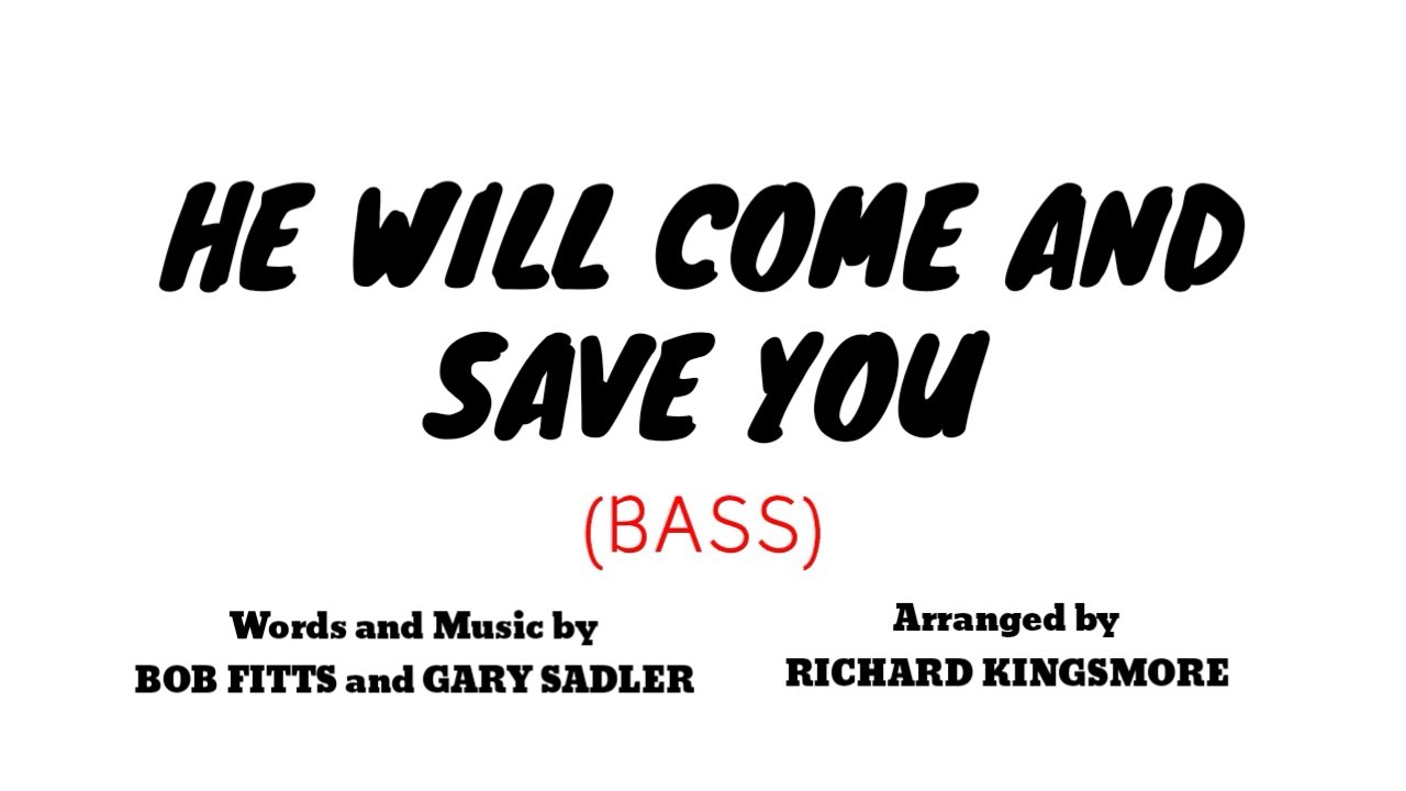 YouTubeで"He Will Come And Save You" II BASSを視聴 YouTubeで"He Will Come And Save You" II BASSを視聴