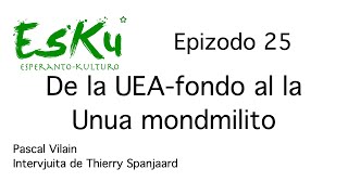 EsKu – Epizodo 25 – De la UEA-fondo al la Unua Mondmilito