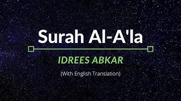 Surah Al-A’la - Idrees Abkar | English Translation