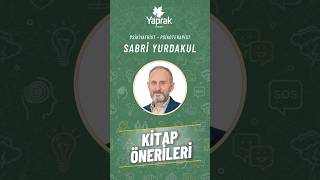 Ruh Sağlığına İyi Gelen 2 Kitap Önerisi Prof. Dr. Sabri Yurdakul