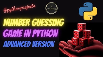 Number Guessing Game in Python | Advanced Version | Python Projects |At A Glance! | #python