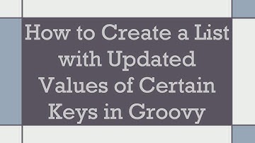 How to Create a List with Updated Values of Certain Keys in Groovy