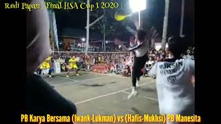 Redi Papan | FINAL HSA CUP 1 2020 | PB. KARYA BERSAMA (Iwank_Lukman) vs (Hafiz_Mukhsin) PB. MANESITA