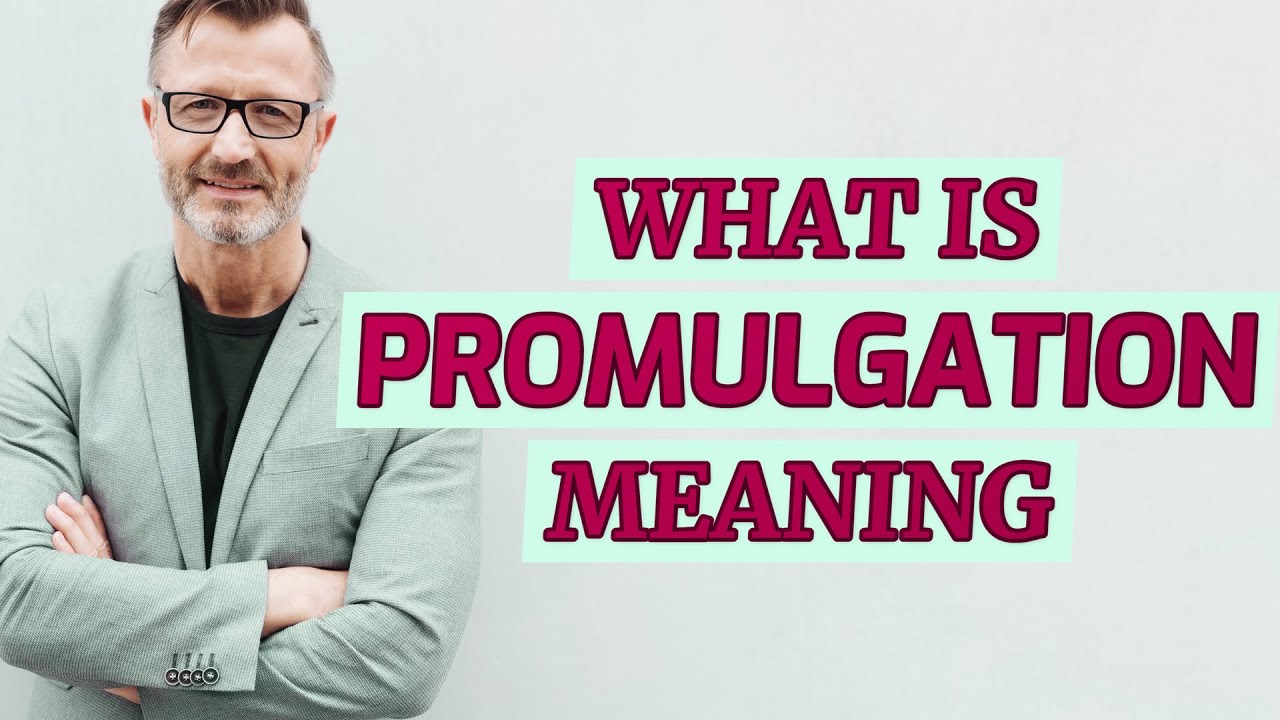 Promulation Promulgation | Meaning of promulgation 📖 - YouTube