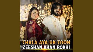 Chala Aya Uk Toon